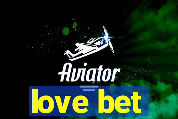 love bet